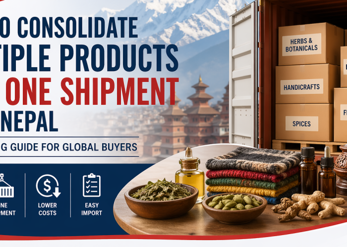 sourcing from Nepal shipment consolidation process for multiple export products including herbs and handicrafts