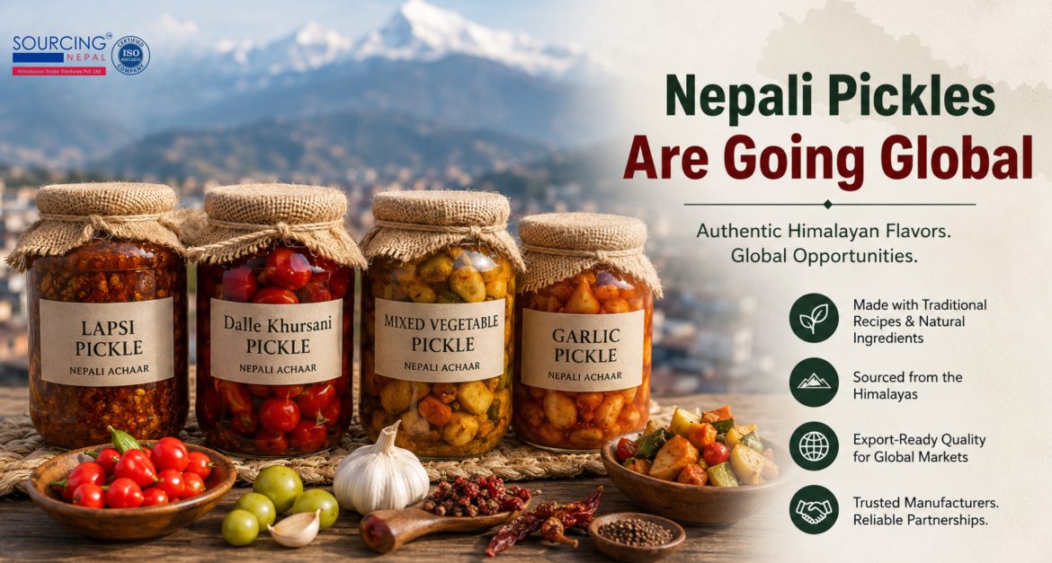 Authentic Nepali pickles sourcing from Nepal for international food buyers